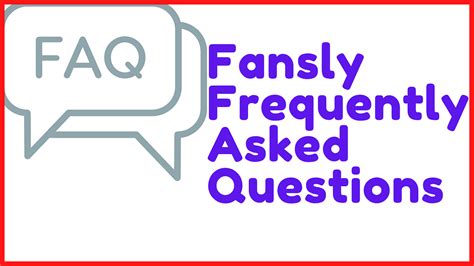 fabsly|Fansly FAQ: Frequently Asked Questions For。